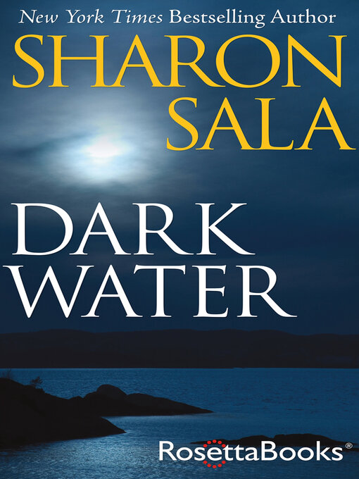 Title details for Dark Water by Sharon Sala - Available